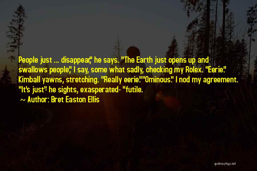 Best Eerie Quotes By Bret Easton Ellis