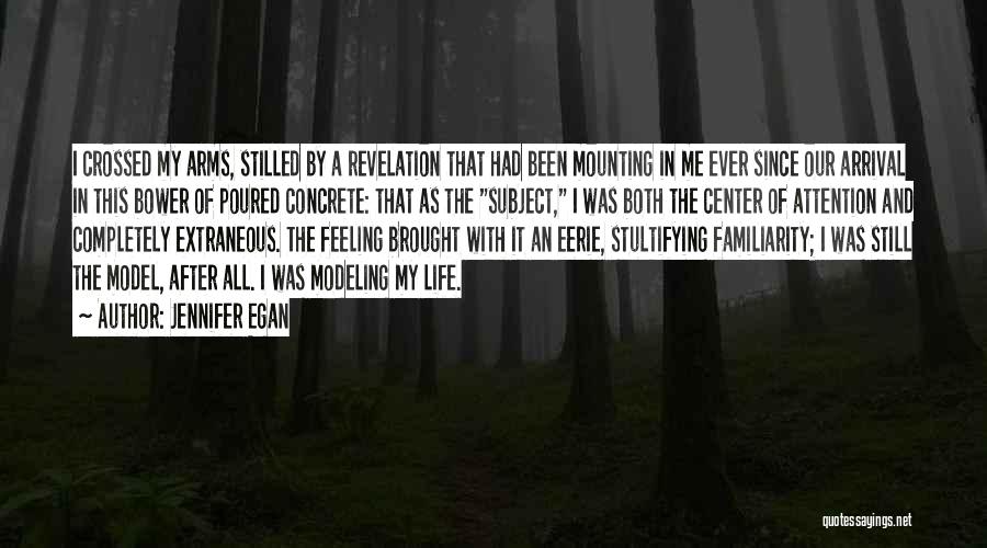 Best Eerie Quotes By Jennifer Egan