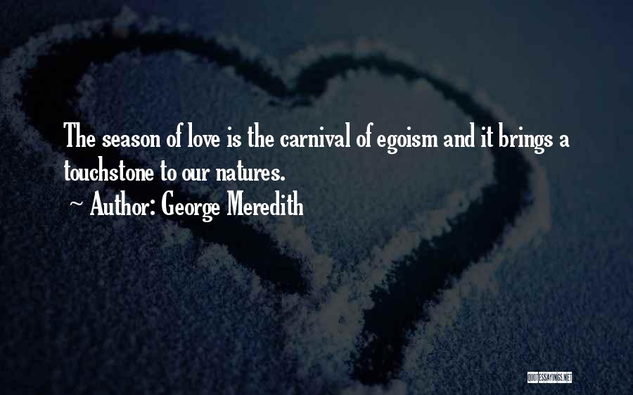 Best Egoism Quotes By George Meredith