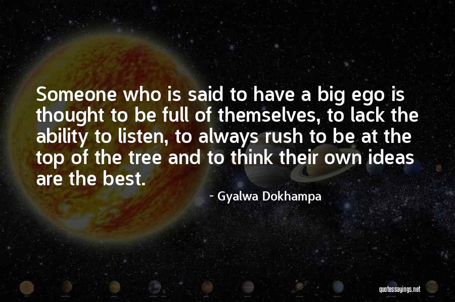 Best Egoism Quotes By Gyalwa Dokhampa