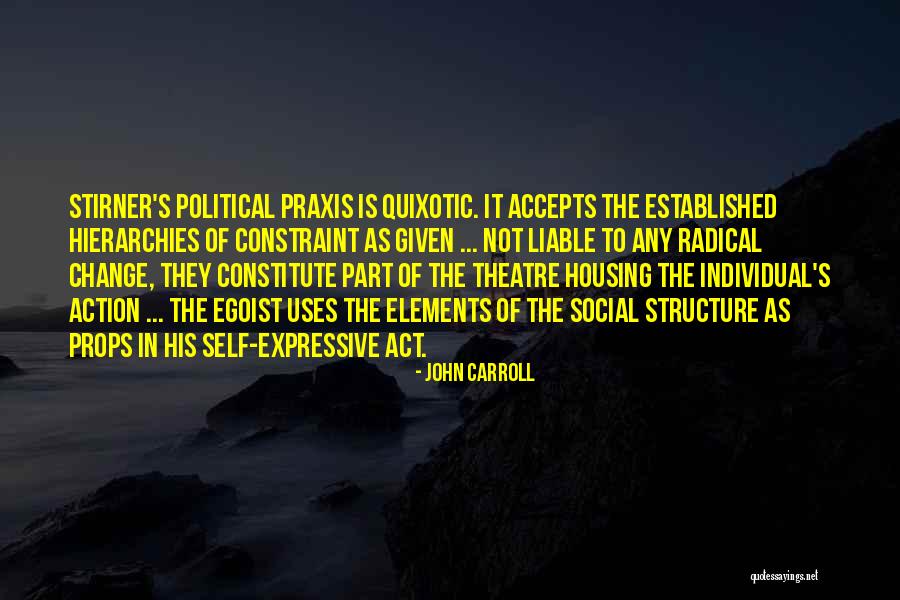 Best Egoist Quotes By John Carroll