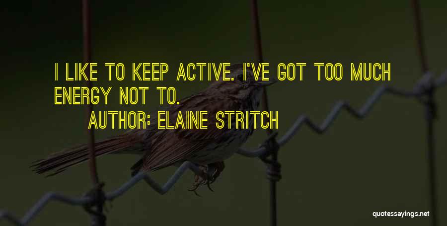 Best Elaine Quotes By Elaine Stritch