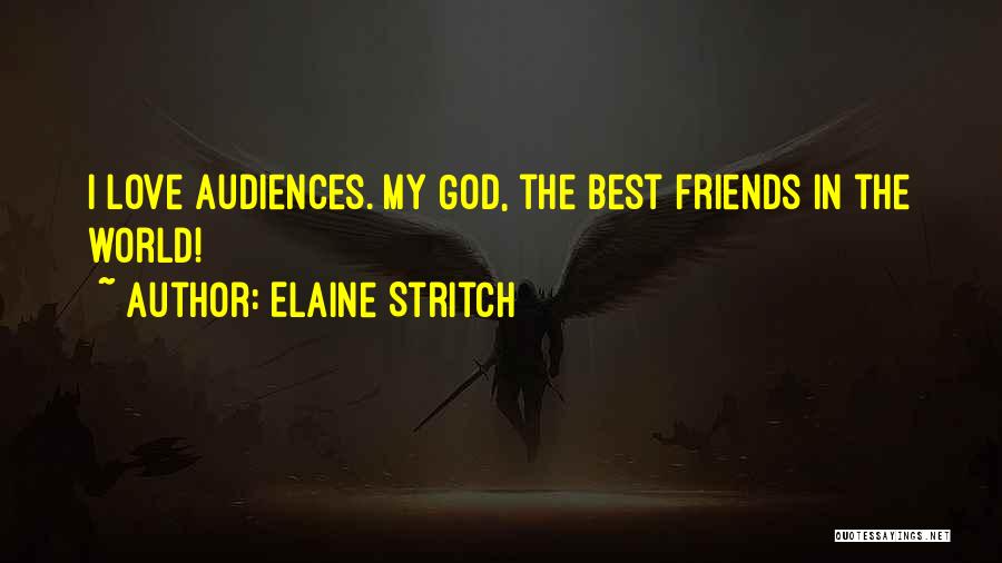 Best Elaine Quotes By Elaine Stritch