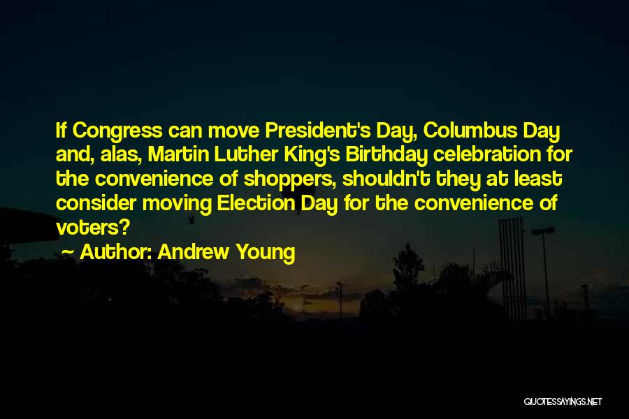 Best Election Day Quotes By Andrew Young