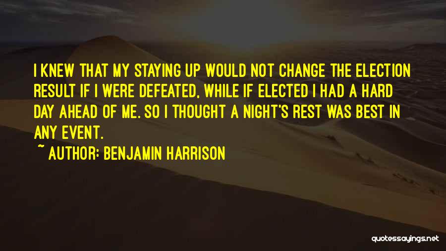 Best Election Day Quotes By Benjamin Harrison