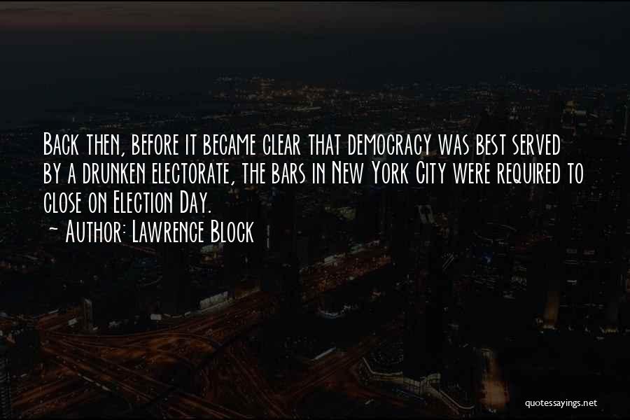 Best Election Day Quotes By Lawrence Block