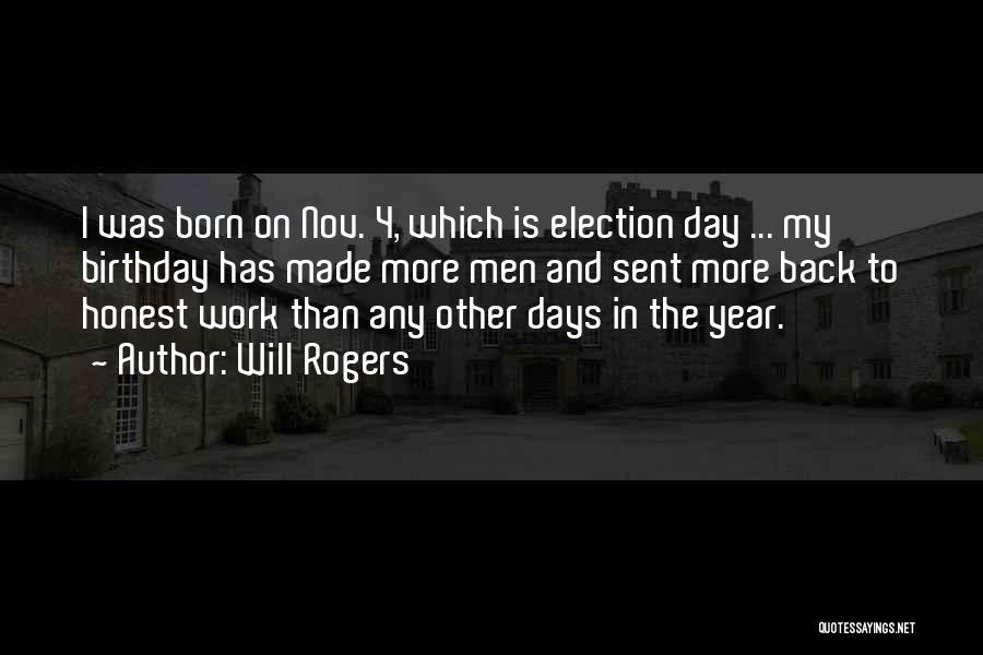 Best Election Day Quotes By Will Rogers