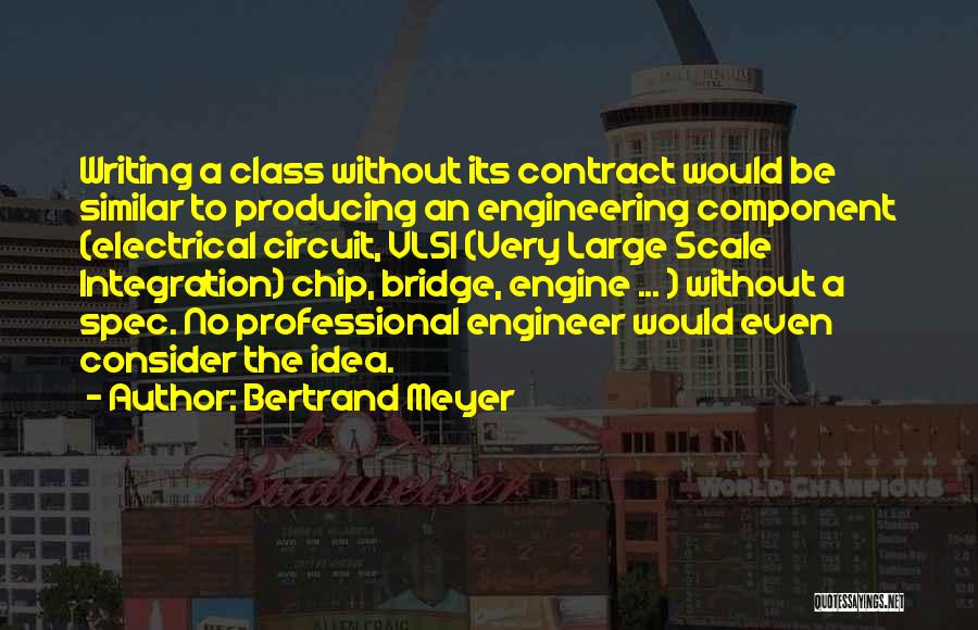 Best Electrical Engineering Quotes By Bertrand Meyer