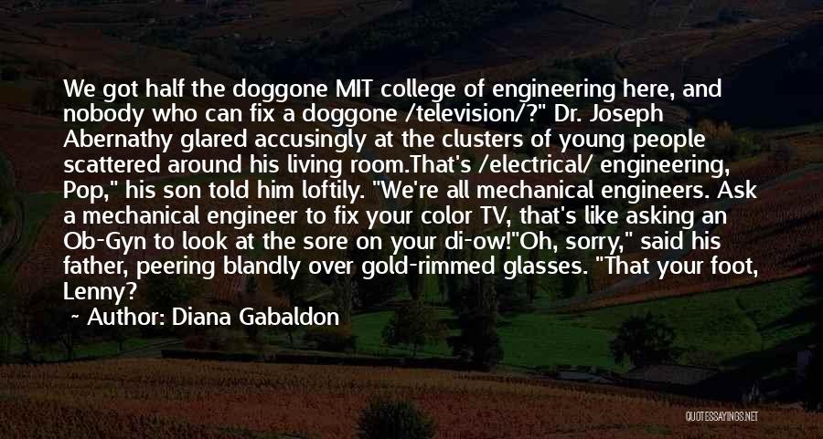 Best Electrical Engineering Quotes By Diana Gabaldon