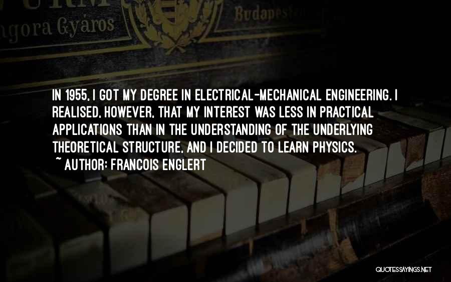 Best Electrical Engineering Quotes By Francois Englert