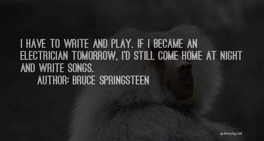 Best Electrician Quotes By Bruce Springsteen