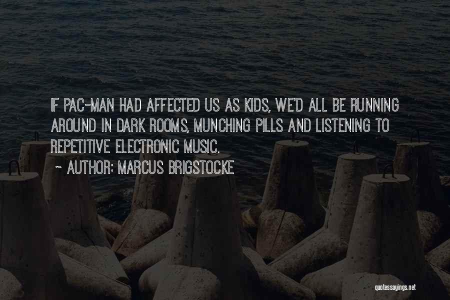 Best Electronic Music Quotes By Marcus Brigstocke