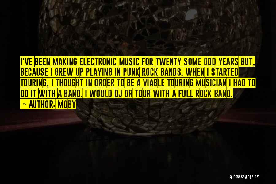 Best Electronic Music Quotes By Moby