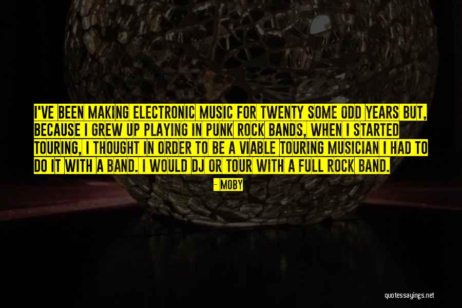 Best Electronic Music Quotes By Moby