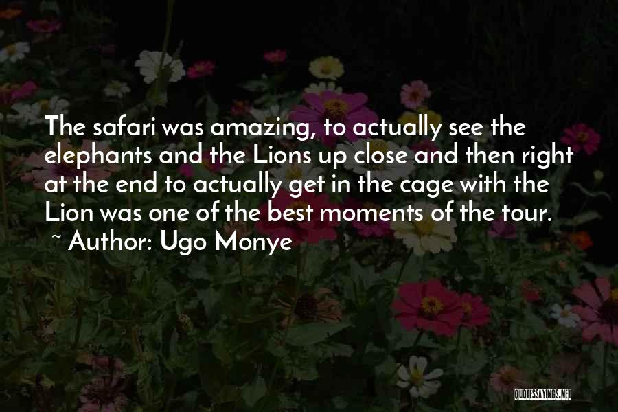 Best Elephants Quotes By Ugo Monye