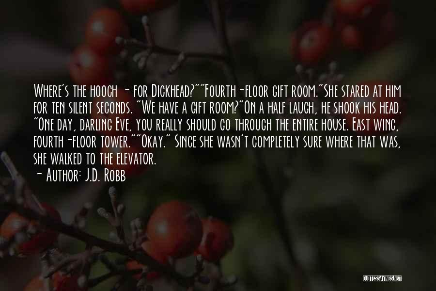 Best Elevator Quotes By J.D. Robb