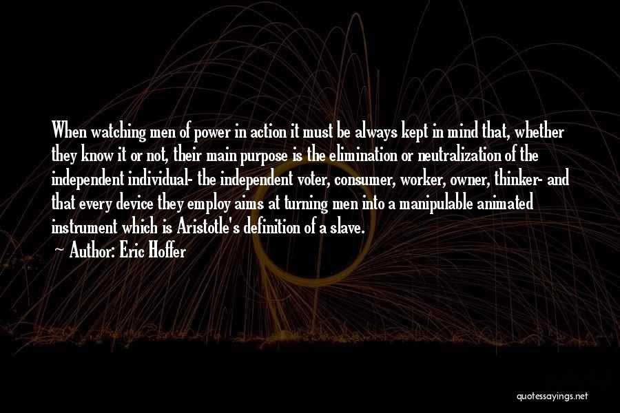 Best Elimination Quotes By Eric Hoffer