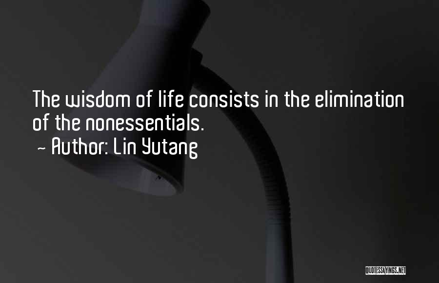 Best Elimination Quotes By Lin Yutang