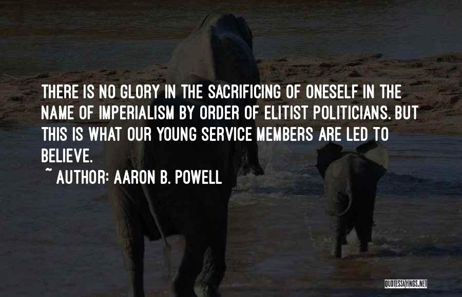 Best Elitist Quotes By Aaron B. Powell