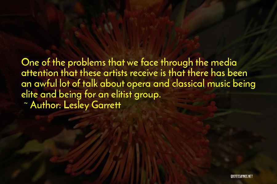 Best Elitist Quotes By Lesley Garrett