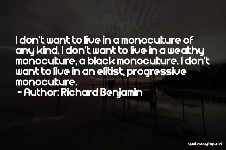 Best Elitist Quotes By Richard Benjamin