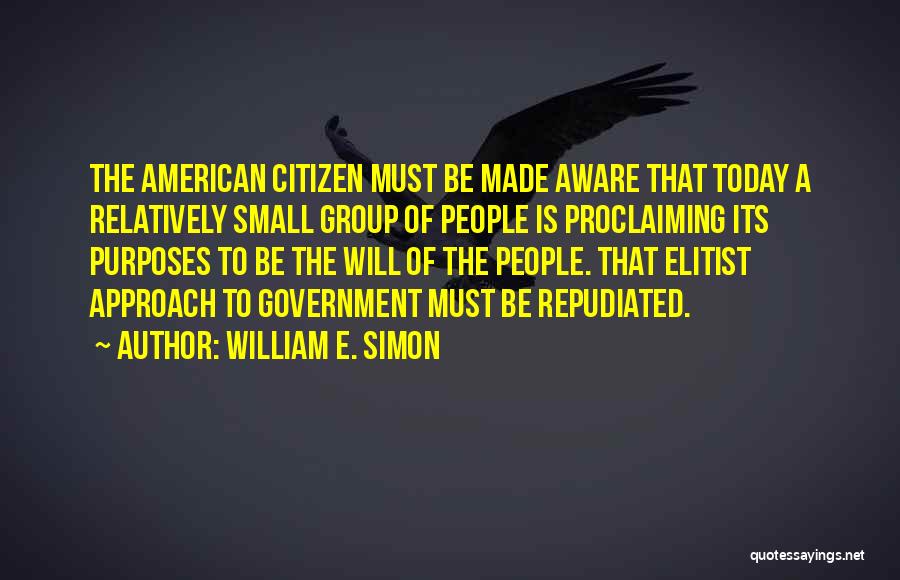 Best Elitist Quotes By William E. Simon