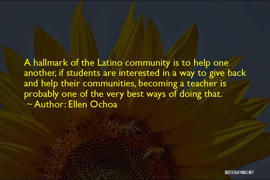 Best Ellen Quotes By Ellen Ochoa