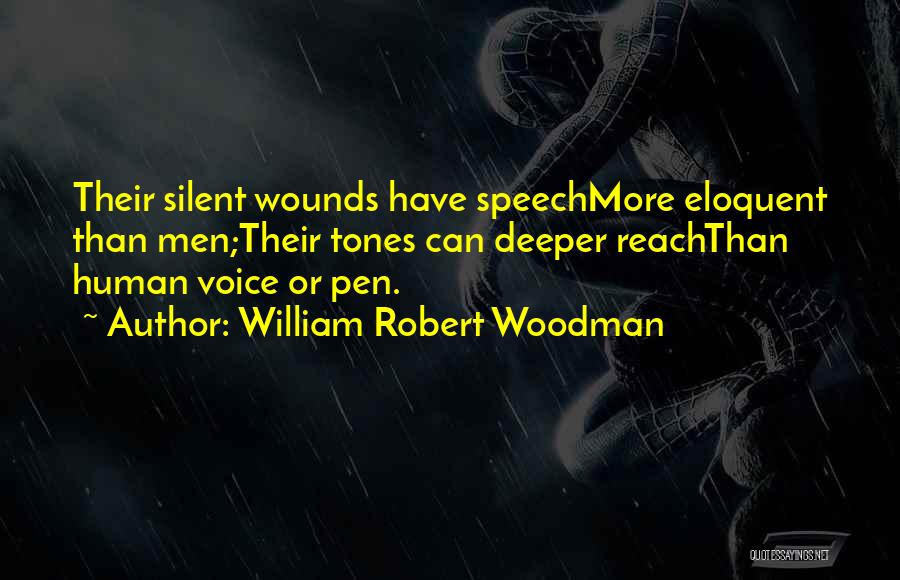 Best Eloquent Quotes By William Robert Woodman