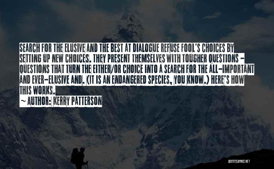 Best Elusive Quotes By Kerry Patterson