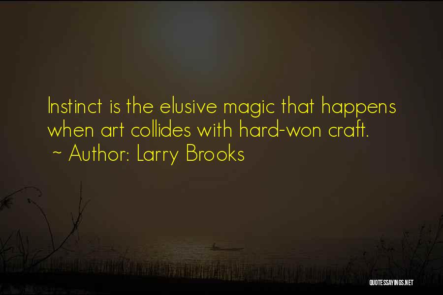 Best Elusive Quotes By Larry Brooks