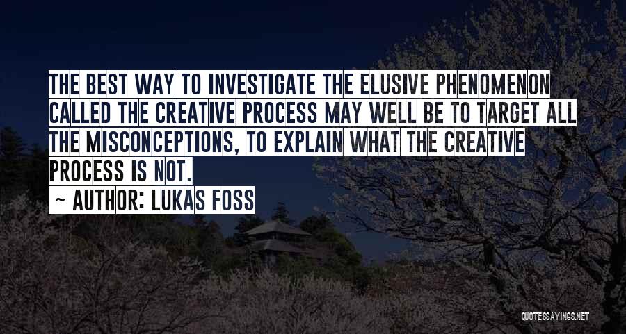 Best Elusive Quotes By Lukas Foss