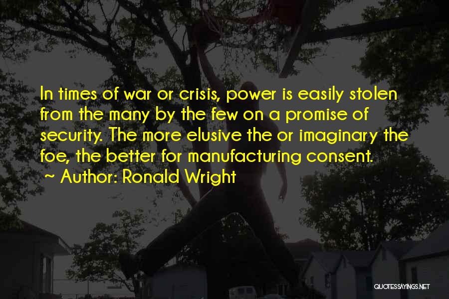 Best Elusive Quotes By Ronald Wright