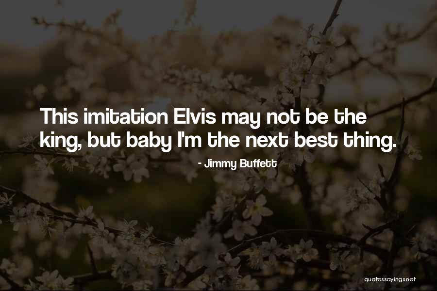 Best Elvis Quotes By Jimmy Buffett Best Elvis Quotes By Jimmy Buffett