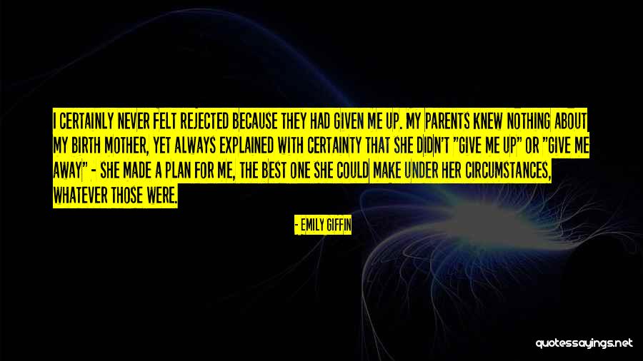 Best Emily Giffin Quotes By Emily Giffin Best Emily Giffin Quotes By Emily Giffin