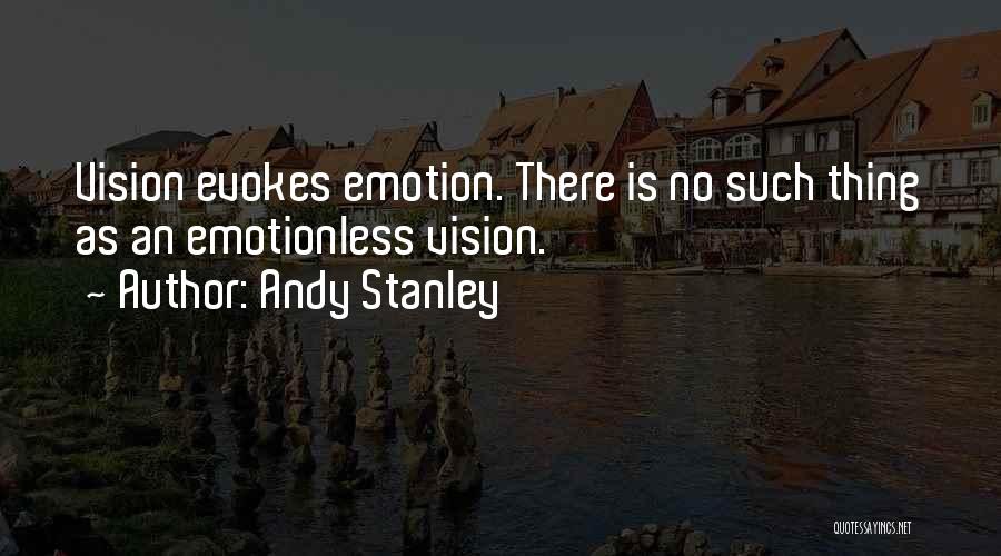 Best Emotionless Quotes By Andy Stanley