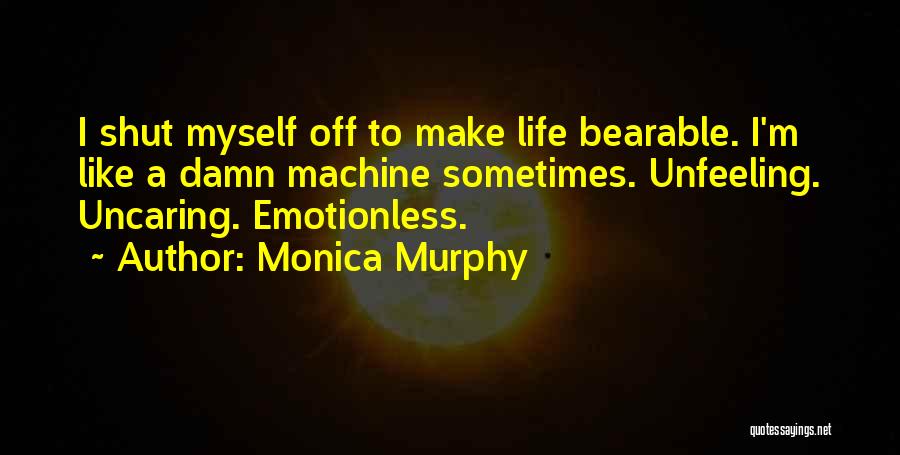 Best Emotionless Quotes By Monica Murphy