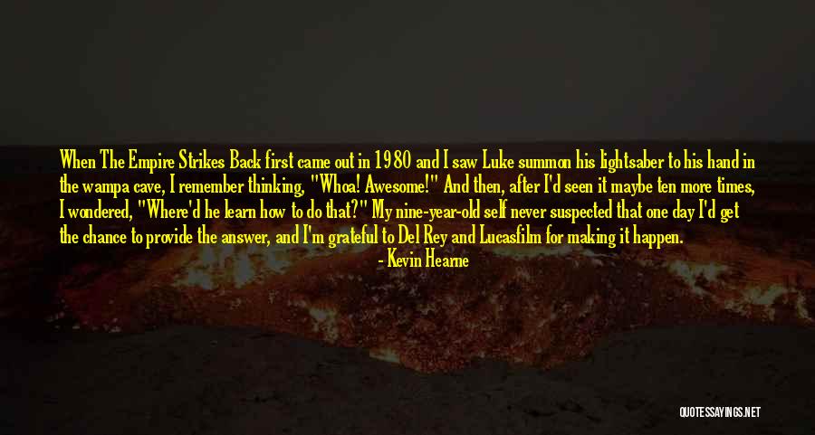Best Empire Strikes Back Quotes By Kevin Hearne Best Empire Strikes Back Quotes By Kevin Hearne