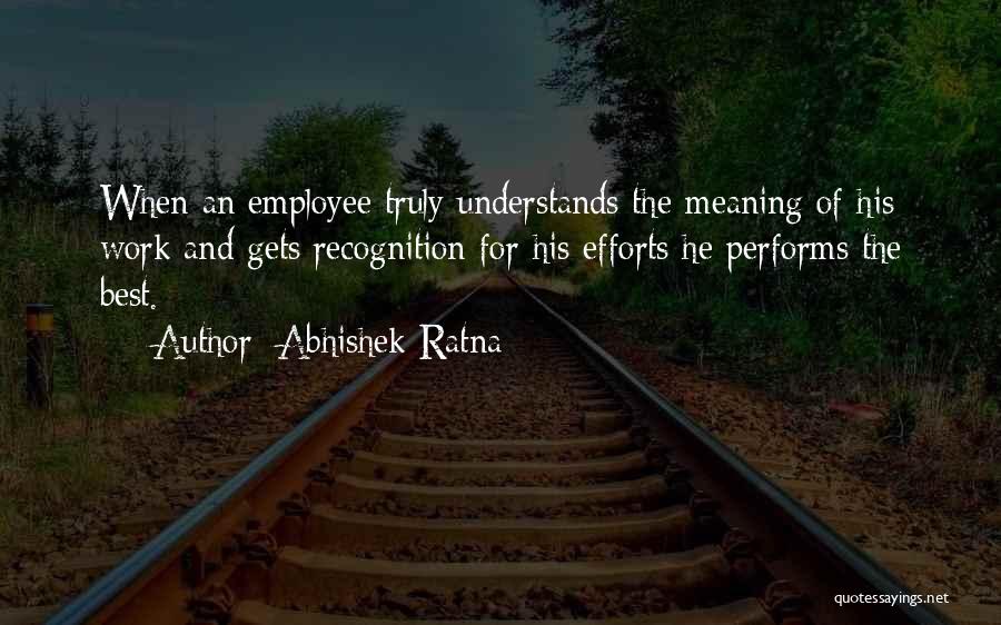 Best Employee Recognition Quotes By Abhishek Ratna