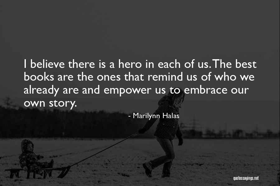 Best Empower Quotes By Marilynn Halas Best Empower Quotes By Marilynn Halas