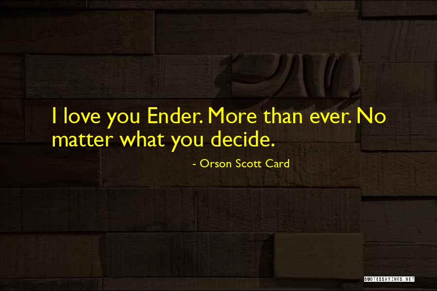 Best Ender Quotes By Orson Scott Card