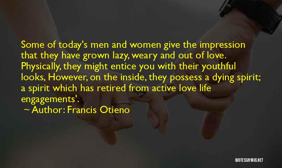 Best Engagements Quotes By Francis Otieno