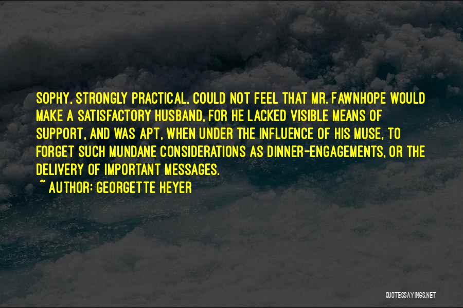 Best Engagements Quotes By Georgette Heyer