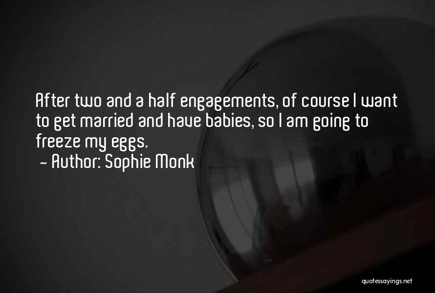 Best Engagements Quotes By Sophie Monk