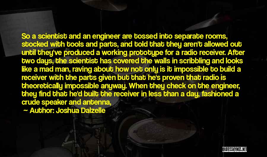 Best Engineer Day Quotes By Joshua Dalzelle