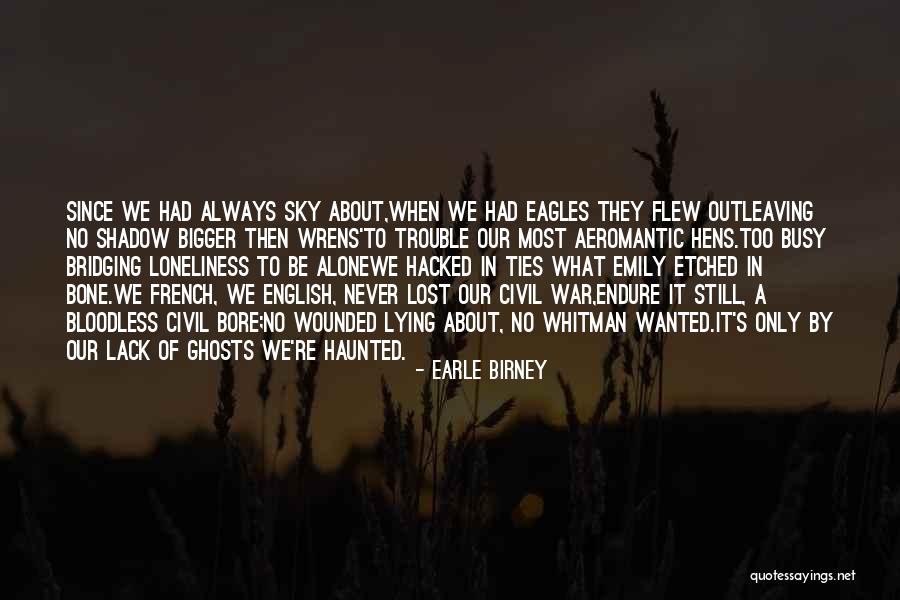 Best English Lit Quotes By Earle Birney