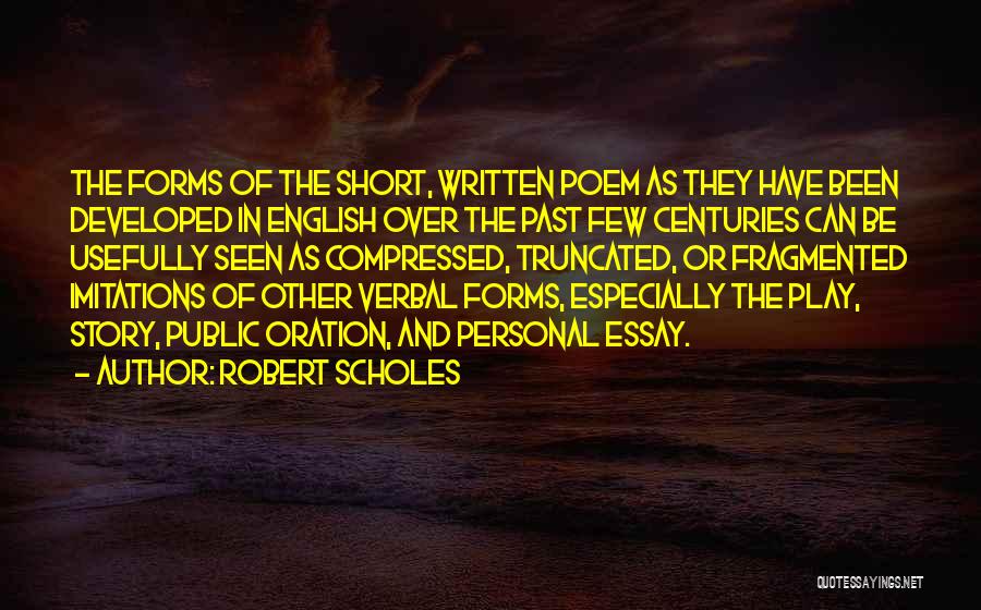 Best English Poem Quotes By Robert Scholes