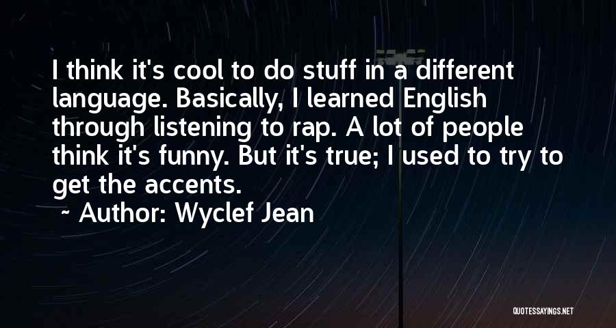 Best English Rap Quotes By Wyclef Jean
