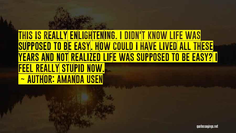 Best Enlightening Quotes By Amanda Usen