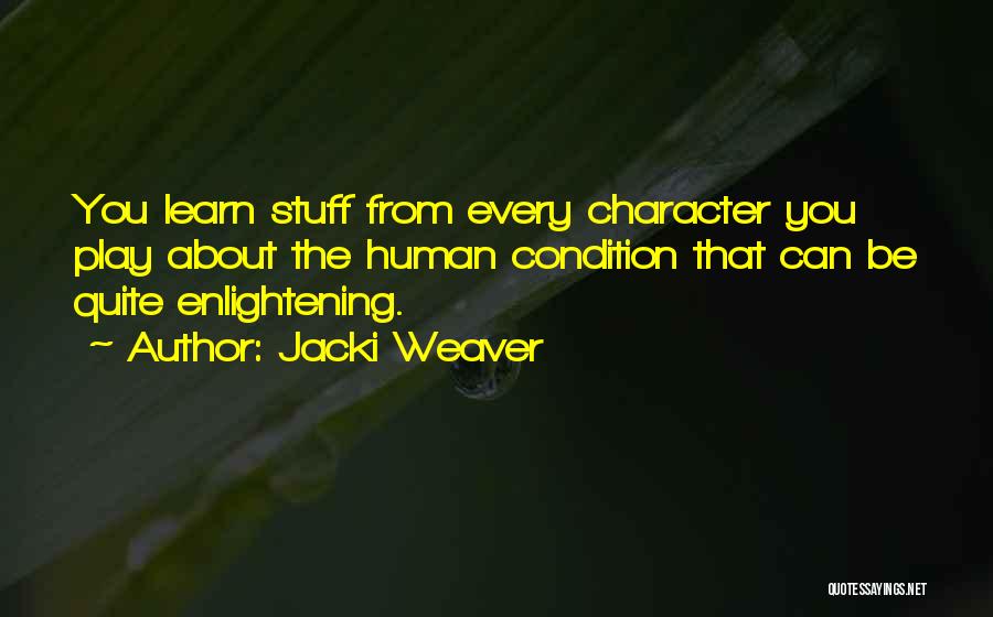 Best Enlightening Quotes By Jacki Weaver