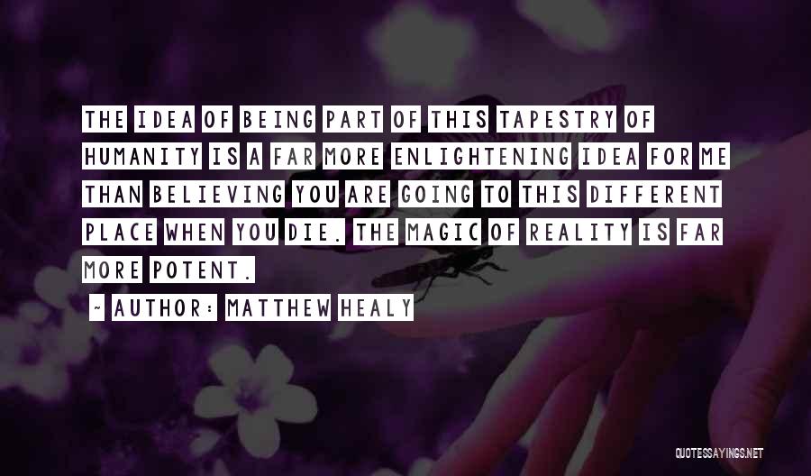 Best Enlightening Quotes By Matthew Healy